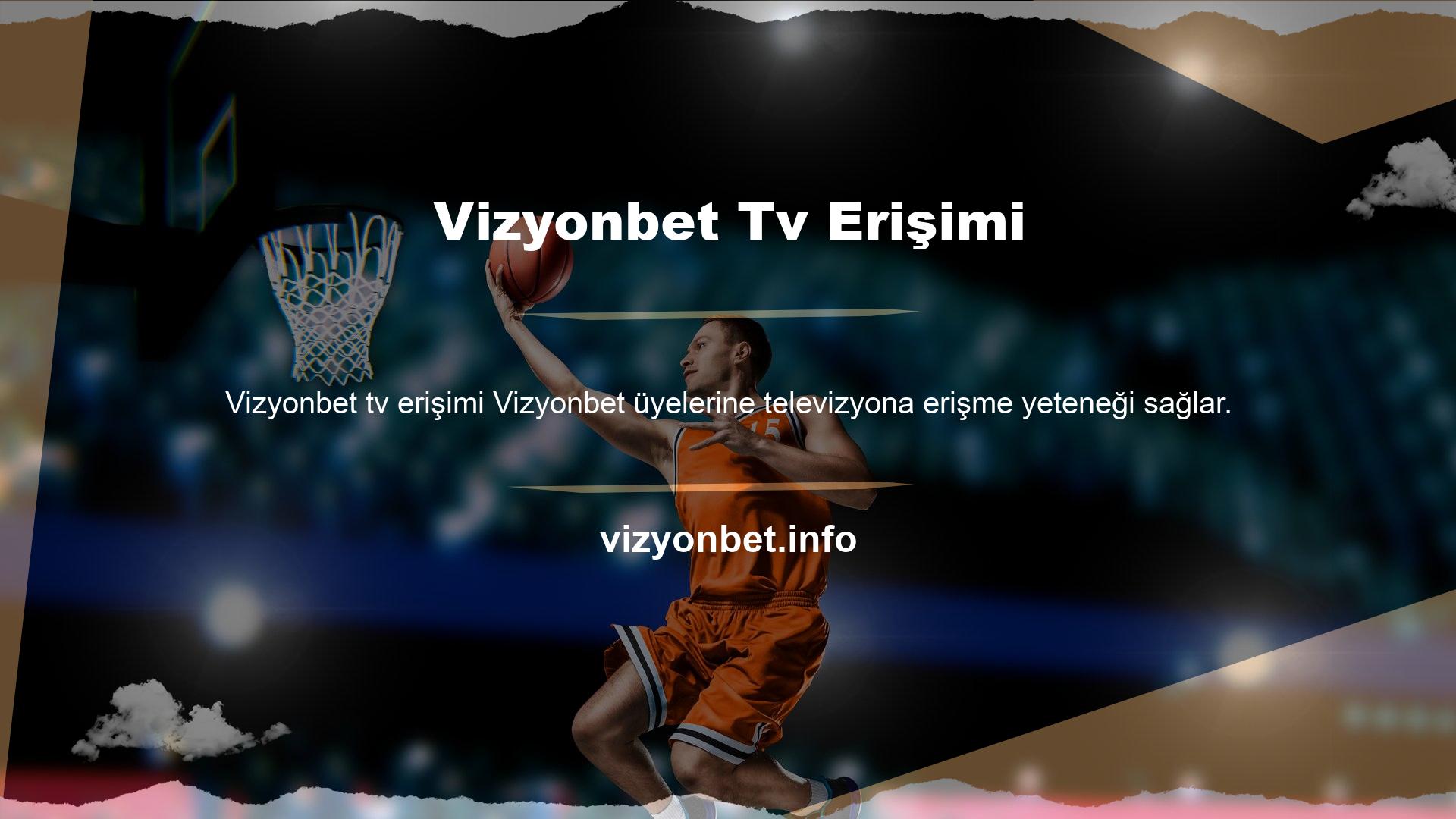Yeni Vizyonbet TV özelliğiyle, canlı maç radyosu ve TV kanalları için ayarlanabilir ve oyunun heyecanını deneyimleyebilirsiniz